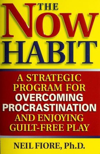 Cover of The Now Habit by Neil Fiore